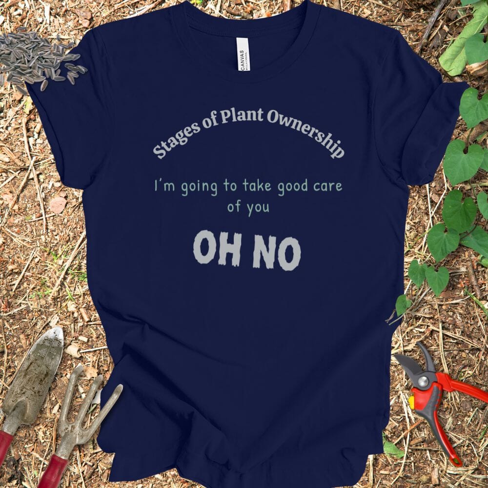 Printify T-Shirt Navy / S Stages of Plant Ownership