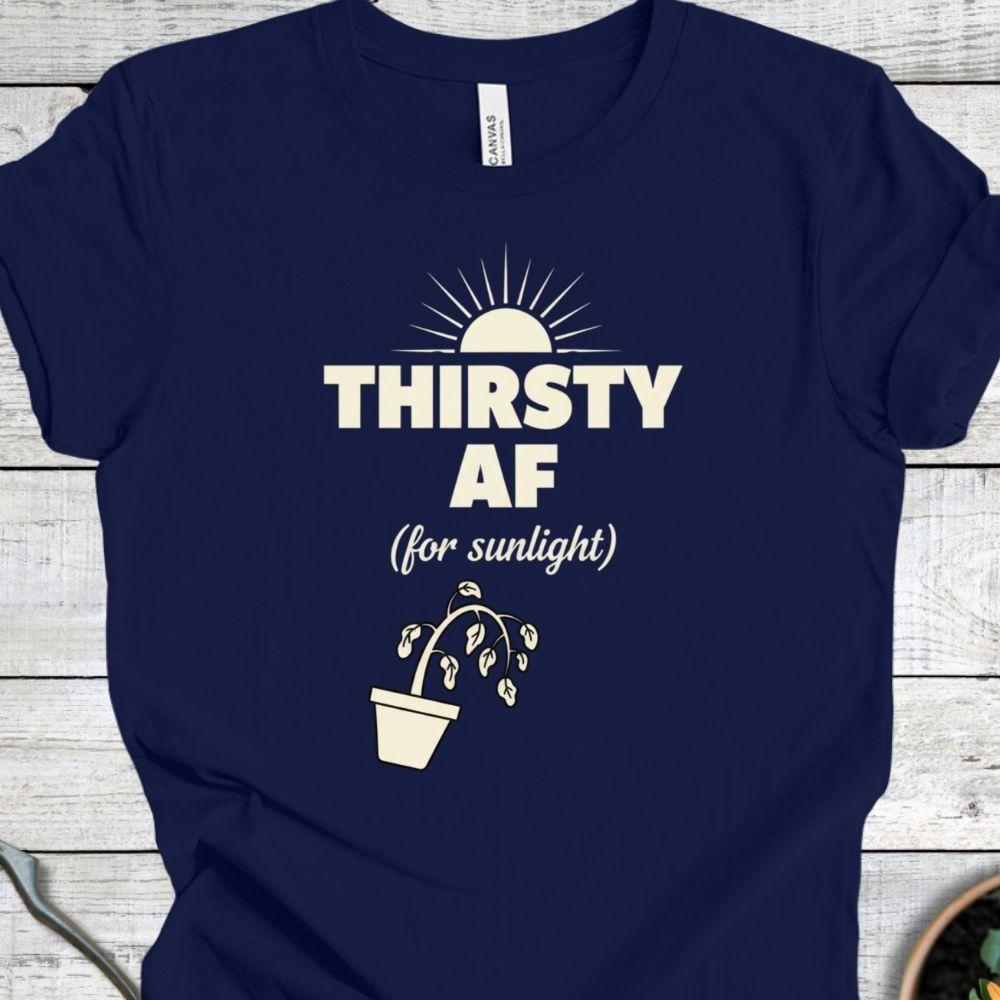 Printify T-Shirt Navy / S Thirsty AF