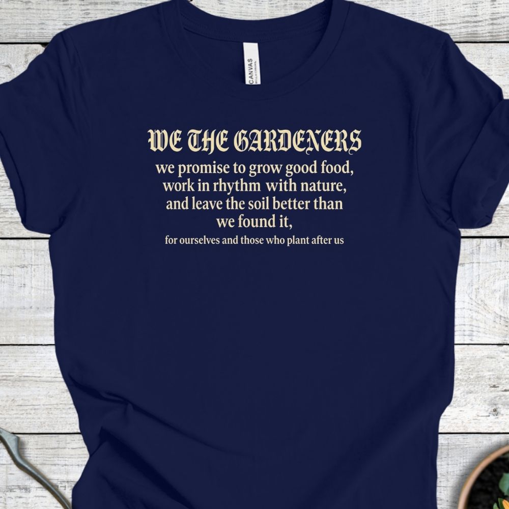 Printify T-Shirt Navy / S We the Gardeners T-Shirt