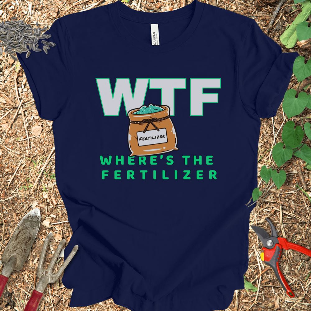 Printify T-Shirt Navy / S Where's The Fertilizer