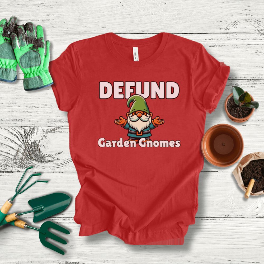 Printify T-Shirt Red / S Defund Garden Gnomes T-Shirt