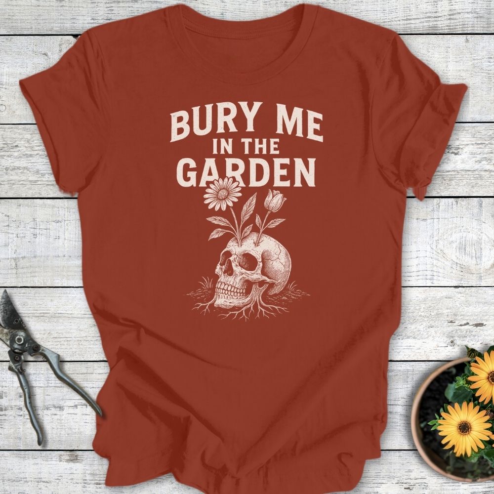 Printify T-Shirt Rust / S Bury Me in the Garden