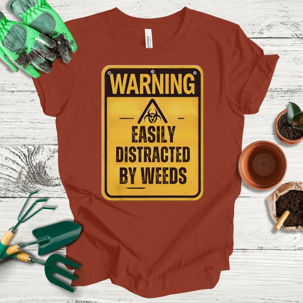 Printify T-Shirt Rust / S Easily Distracted By Weeds