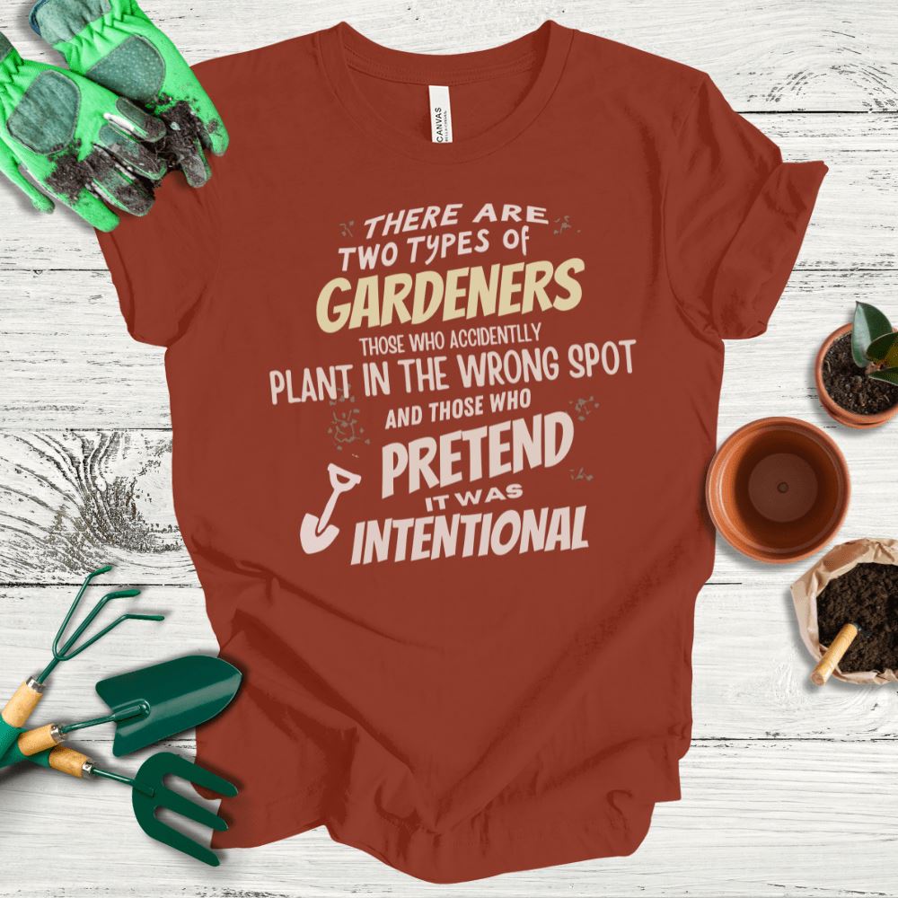 Printify T-Shirt Rust / S Gardeners Who Plant In The Wrong Spot