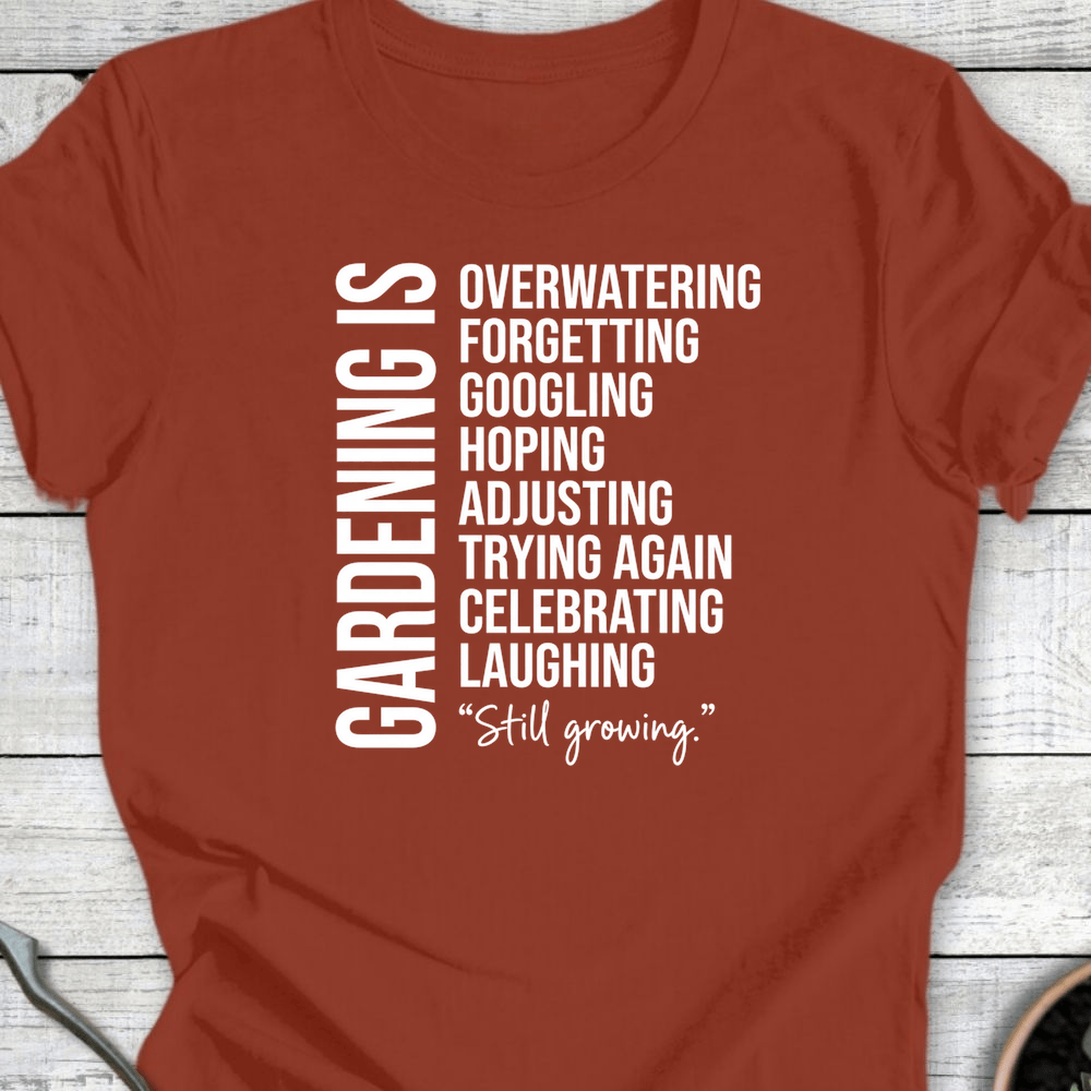 Printify T-Shirt Rust / S Gardening Is T-Shirt