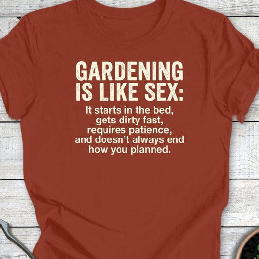Printify T-Shirt Rust / S Gardening Like Sex II T-shirt