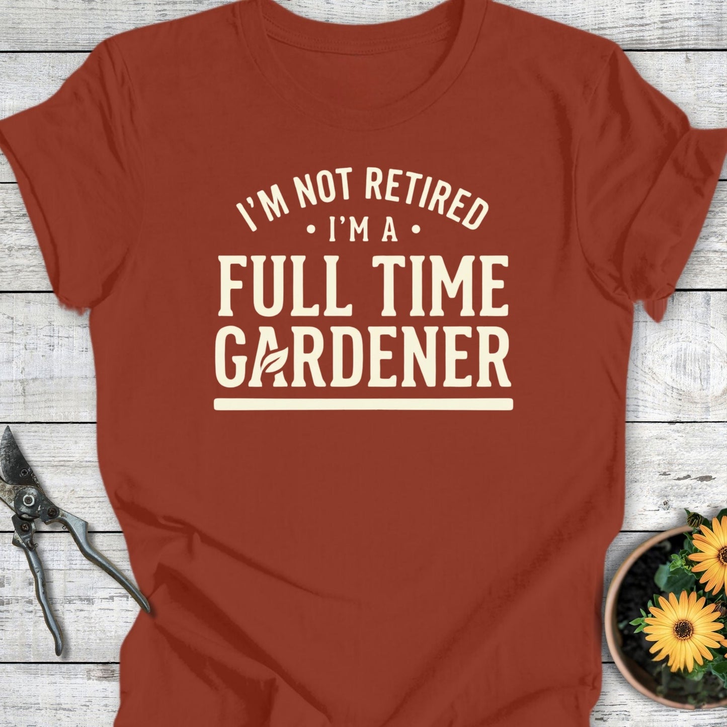 Printify T-Shirt Rust / S I'm Not Retired T-Shirt