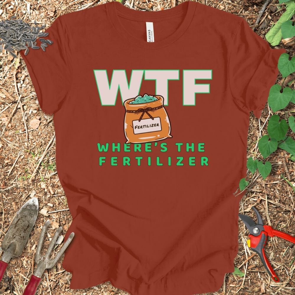 Printify T-Shirt Rust / S Where's The Fertilizer