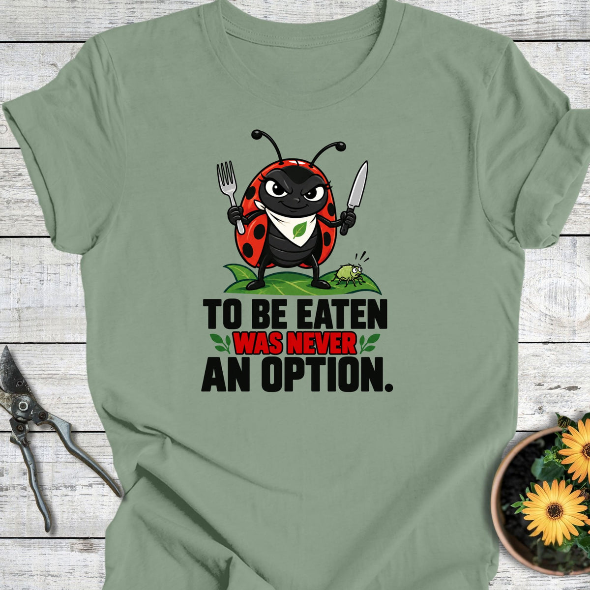 Printify T-Shirt Sage / S To Be Eaten T-Shirt