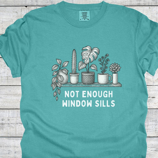 Printify T-Shirt Seafoam / S Not Enough WIndow Sills T-Shirt