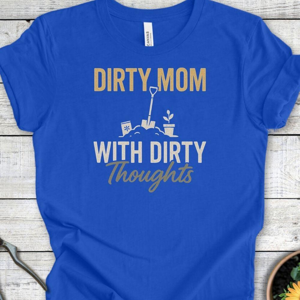Printify T-Shirt True Royal / S Dirty Mom