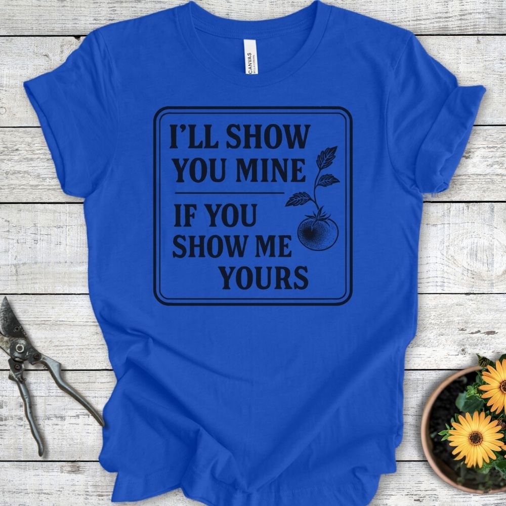 Printify T-Shirt True Royal / S I'll Show You Mine