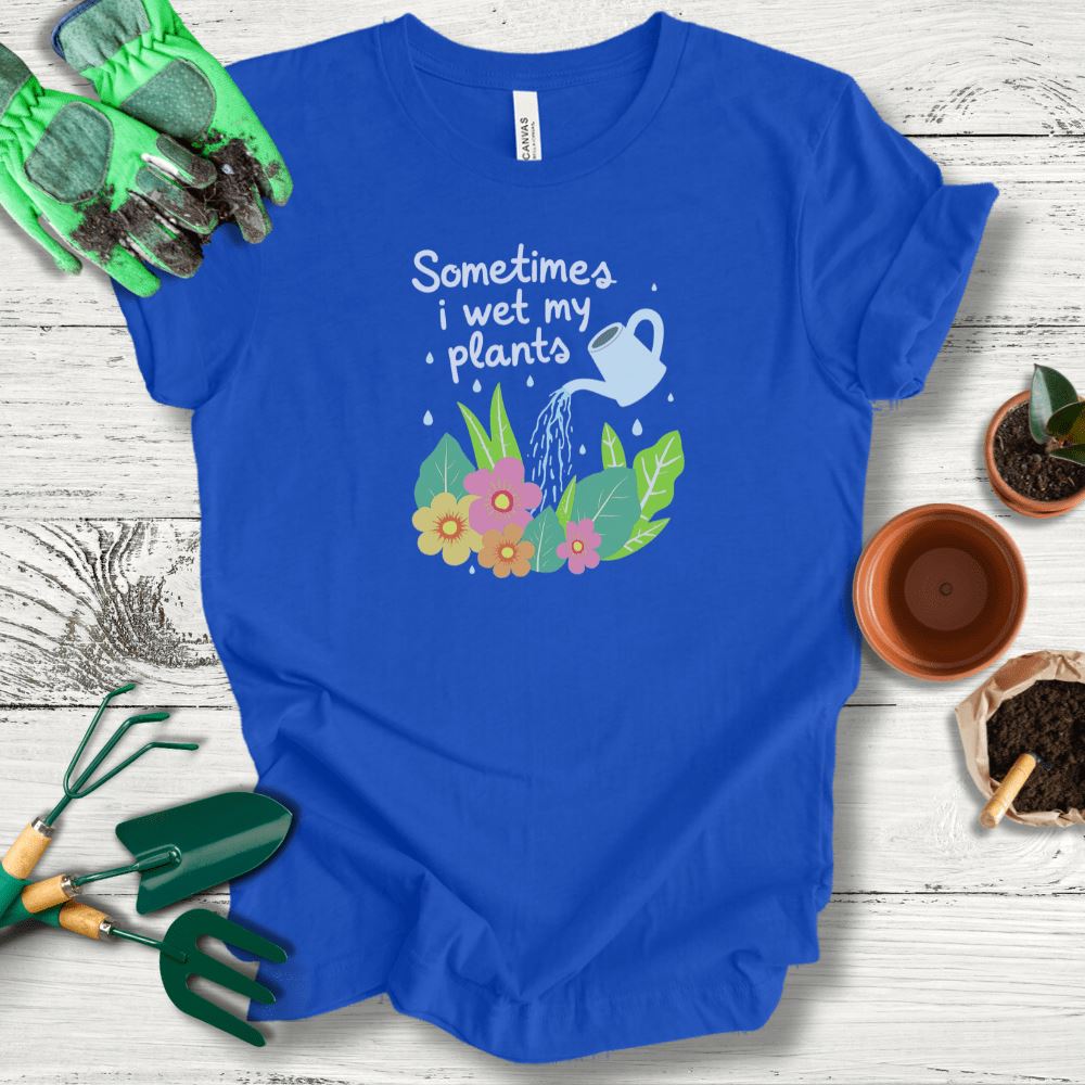 Printify T-Shirt True Royal / S Sometimes I Wet My Plants