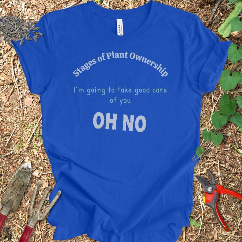 Printify T-Shirt True Royal / S Stages of Plant Ownership