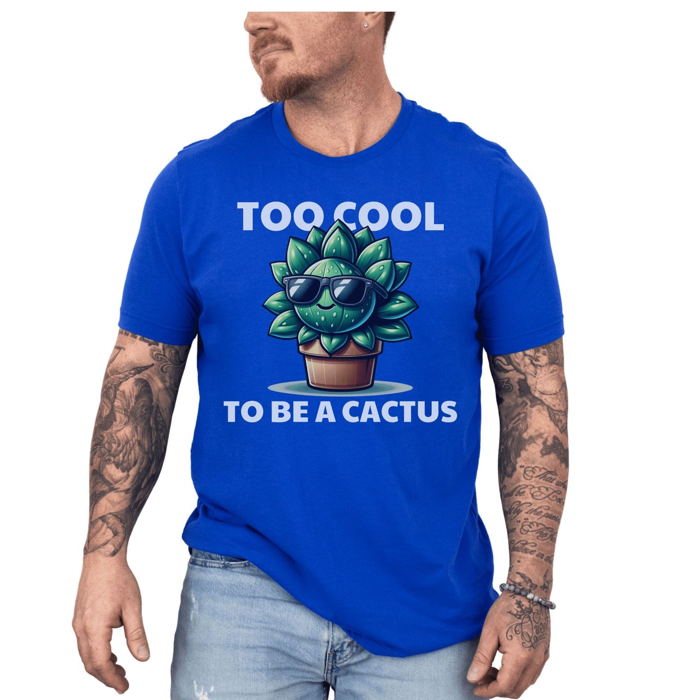 Printify T-Shirt True Royal / S Too Cool To Be A Cactus T-Shirt